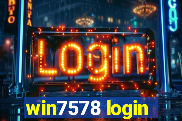 win7578 login